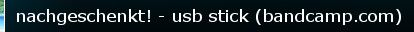  
 nachgeschenkt! - usb stick (bandcamp.com)